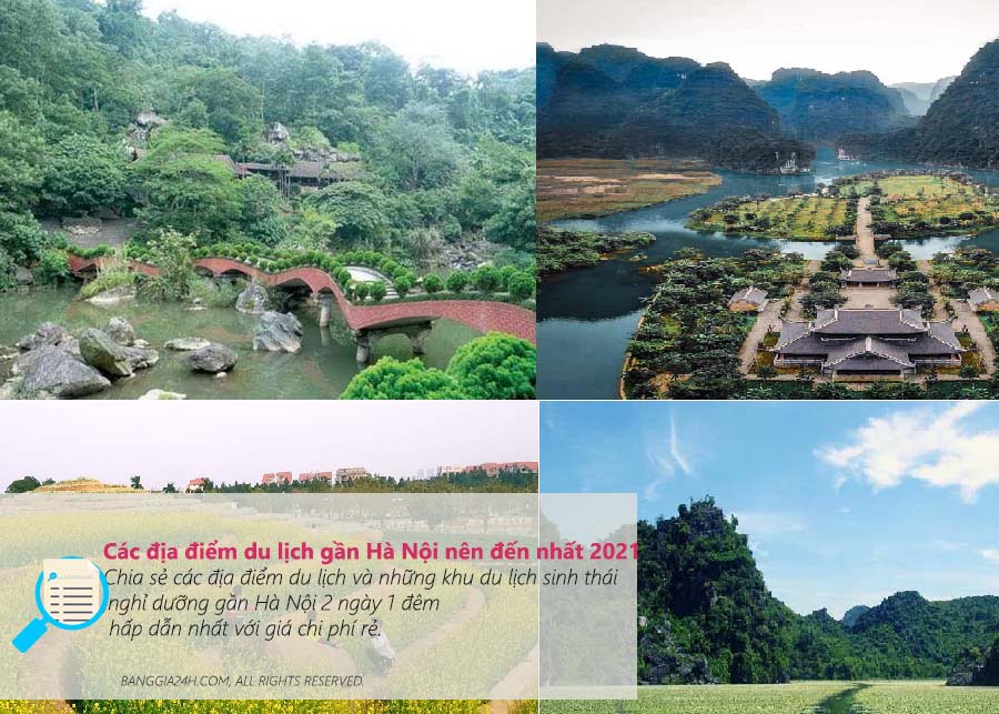 [34] địa điểm du lịch gần Hà Nội (không đi phí nửa đời) | banggia24h